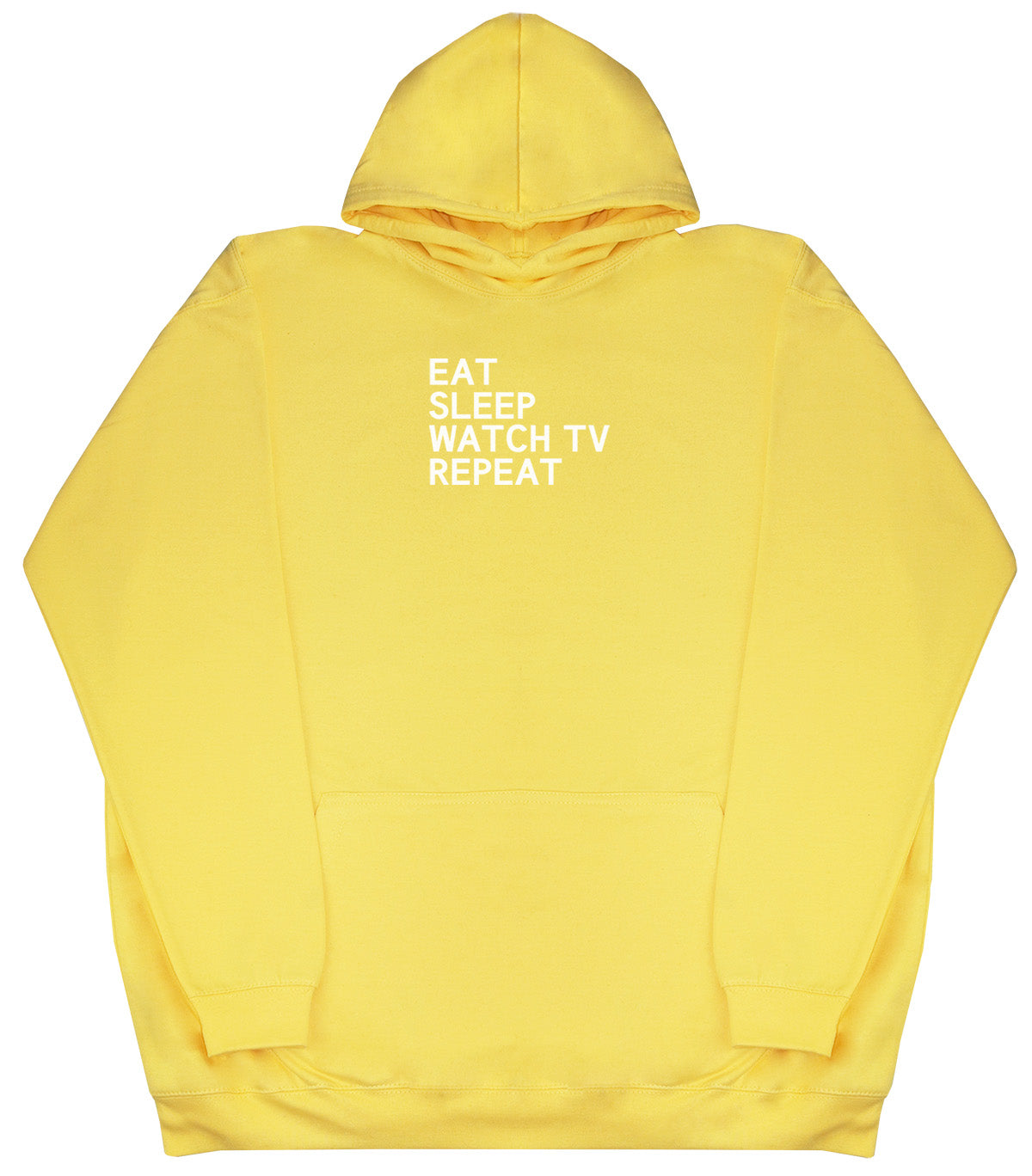 Eat Sleep Watch TV Repeat - Huge Oversized Comfy Original Hoody