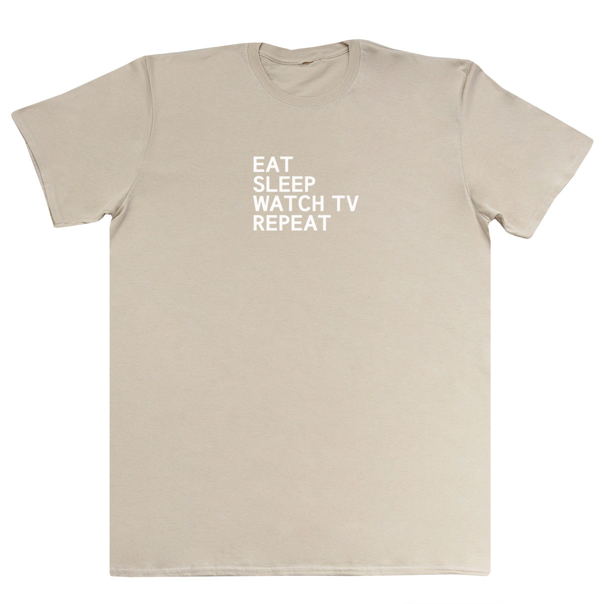 Eat Sleep Watch TV Repeat - Huge Oversized Comfy Original T-Shirt