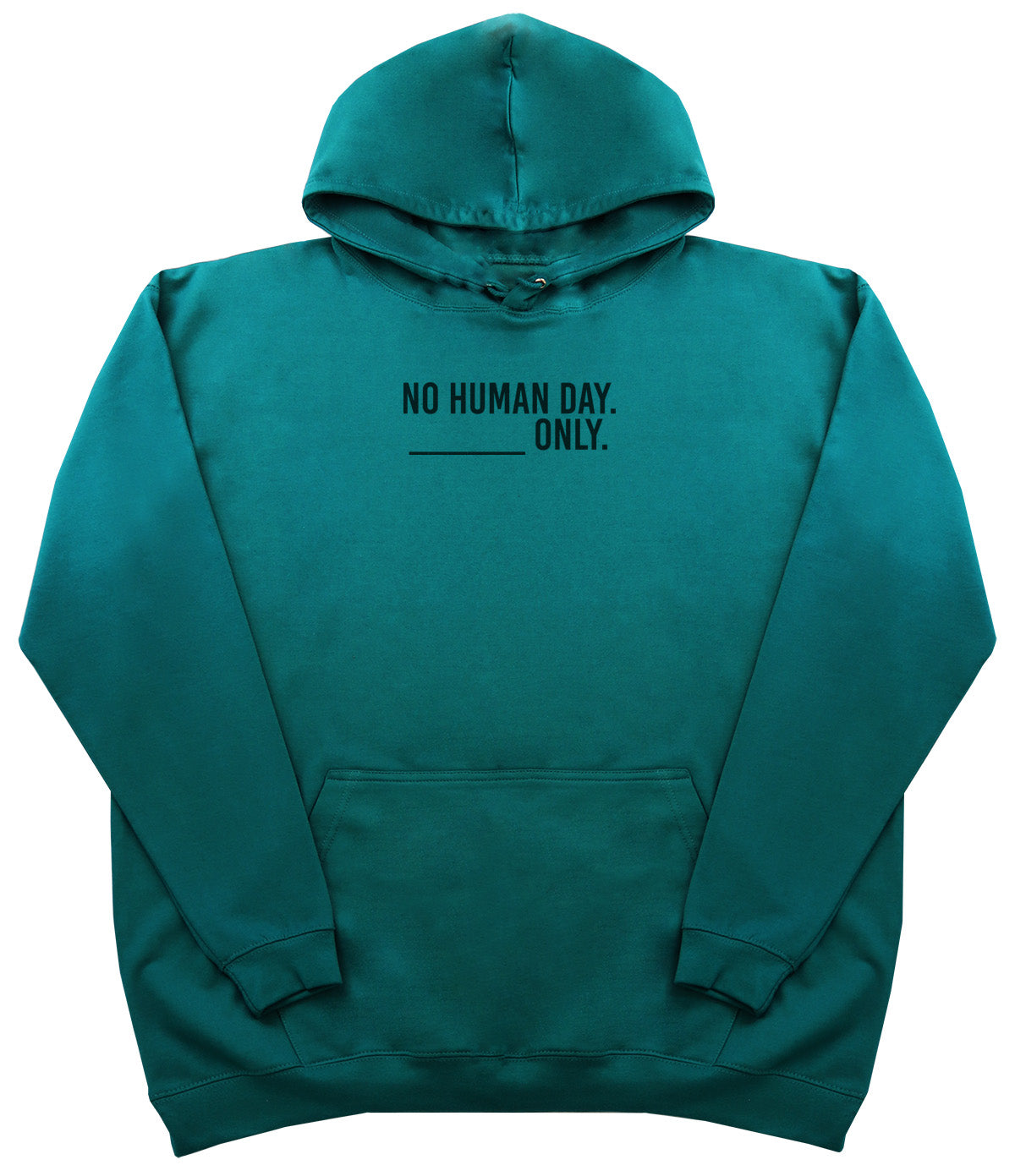 No Human Day. ___ Only. - Kids Oversized Comfy Original Hoody