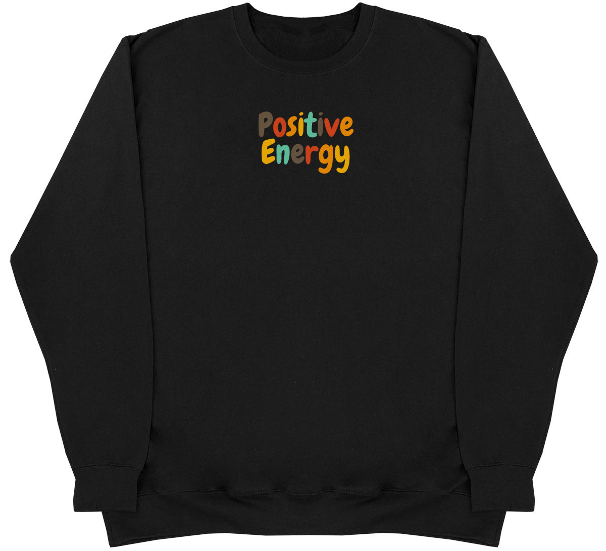 Positive Energy - Huge Oversized Comfy Original Sweater