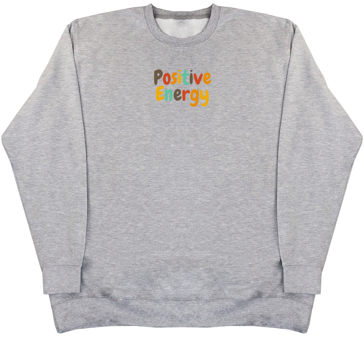 Positive Energy - Huge Oversized Comfy Original Sweater