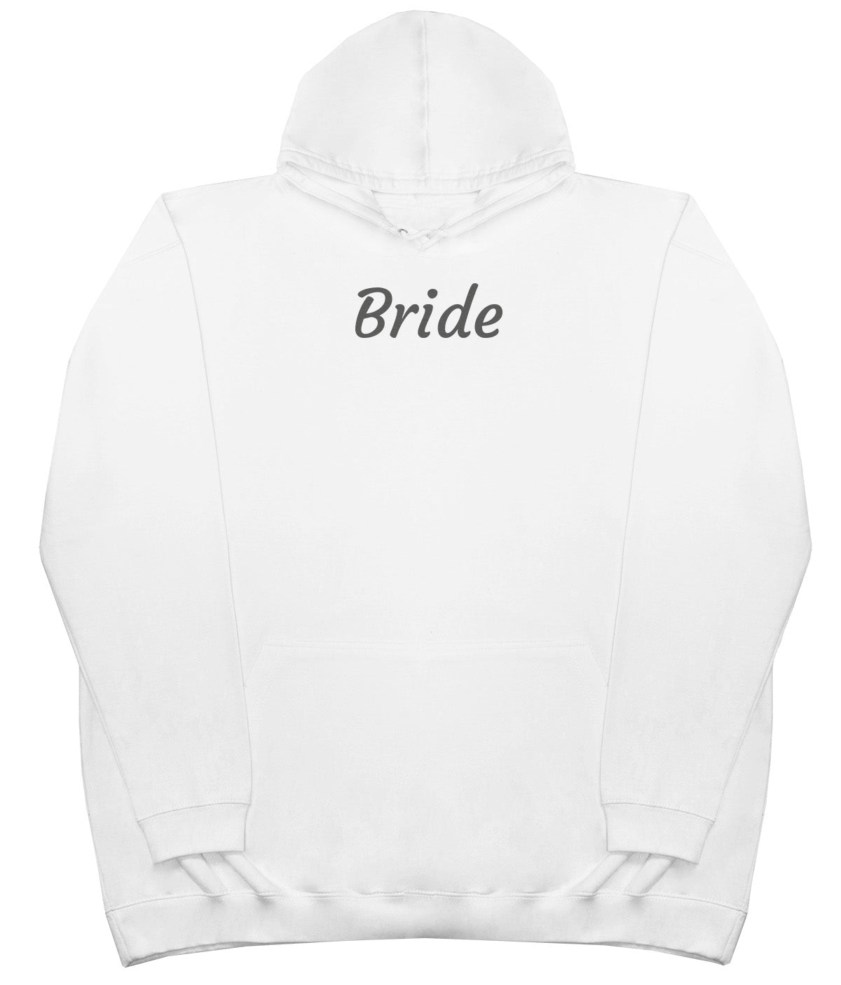 Bride - Huge Oversized Comfy Original Hoody