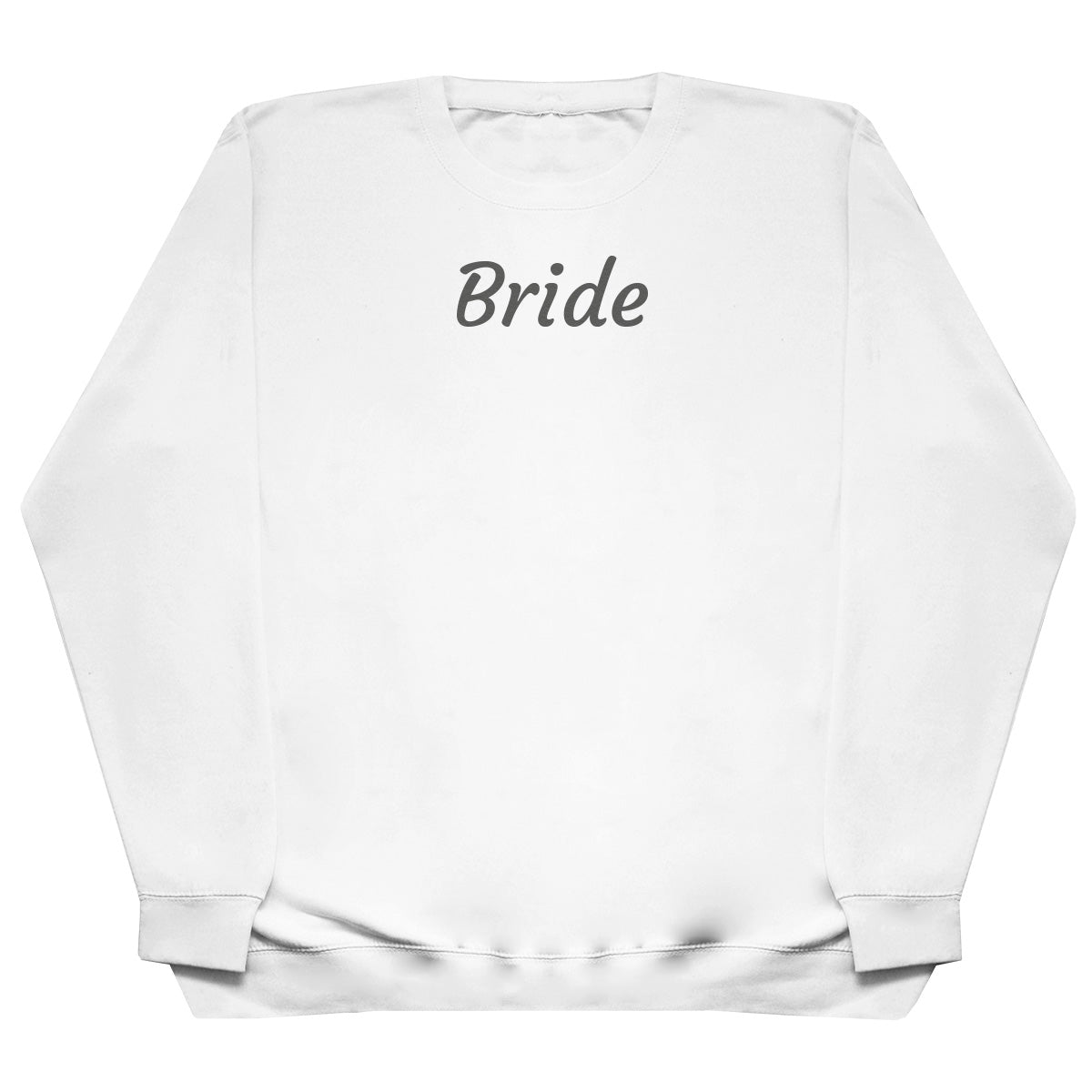 Bride - Huge Oversized Comfy Original Sweater