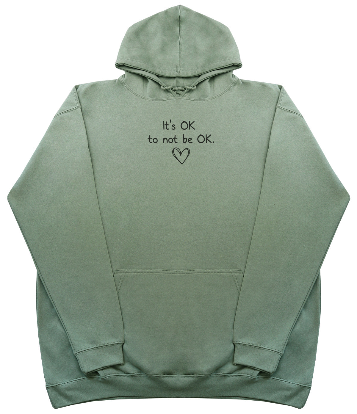 It's OK to not be OK - Huge Oversized Comfy Original Hoody