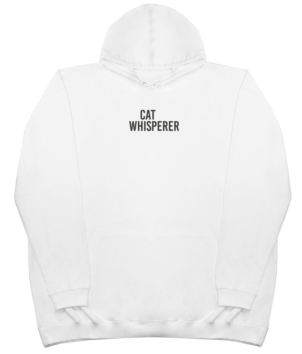 Cat Whisperer - Huge Oversized Comfy Original Hoody