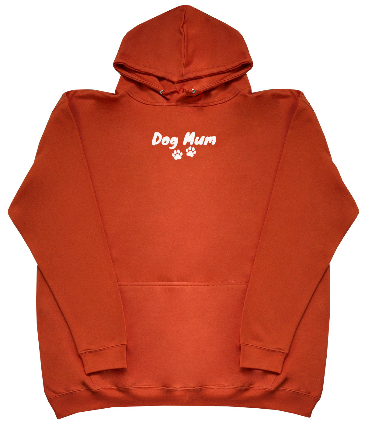 Dog Mum - Huge Oversized Comfy Original Hoody