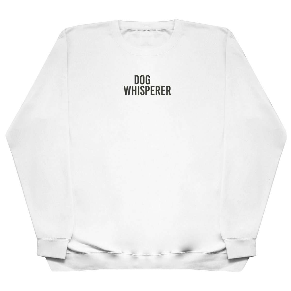 Dog Whisperer - Huge Oversized Comfy Original Sweater