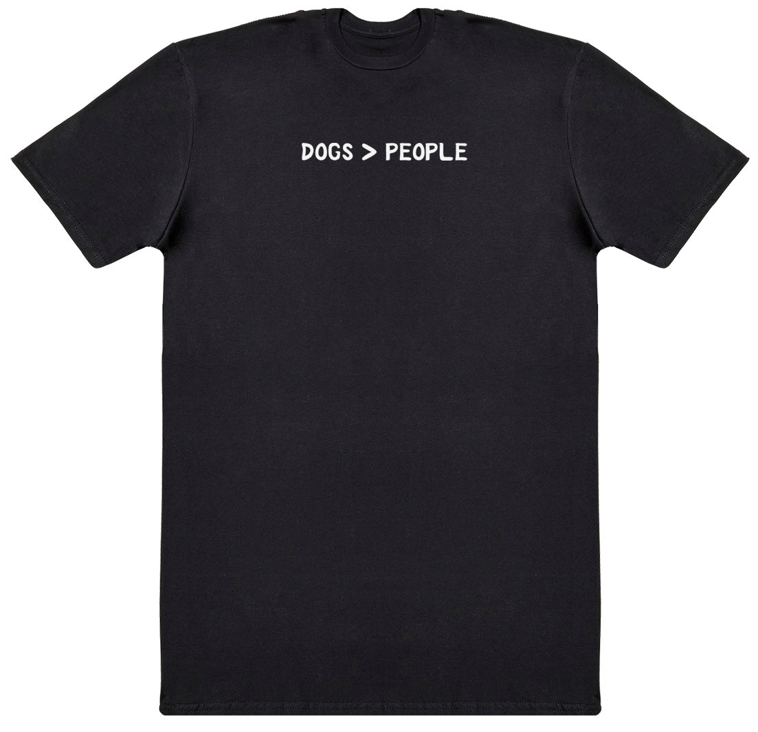 Dogs Are Greater Than People - Kids Oversized Comfy T-Shirt