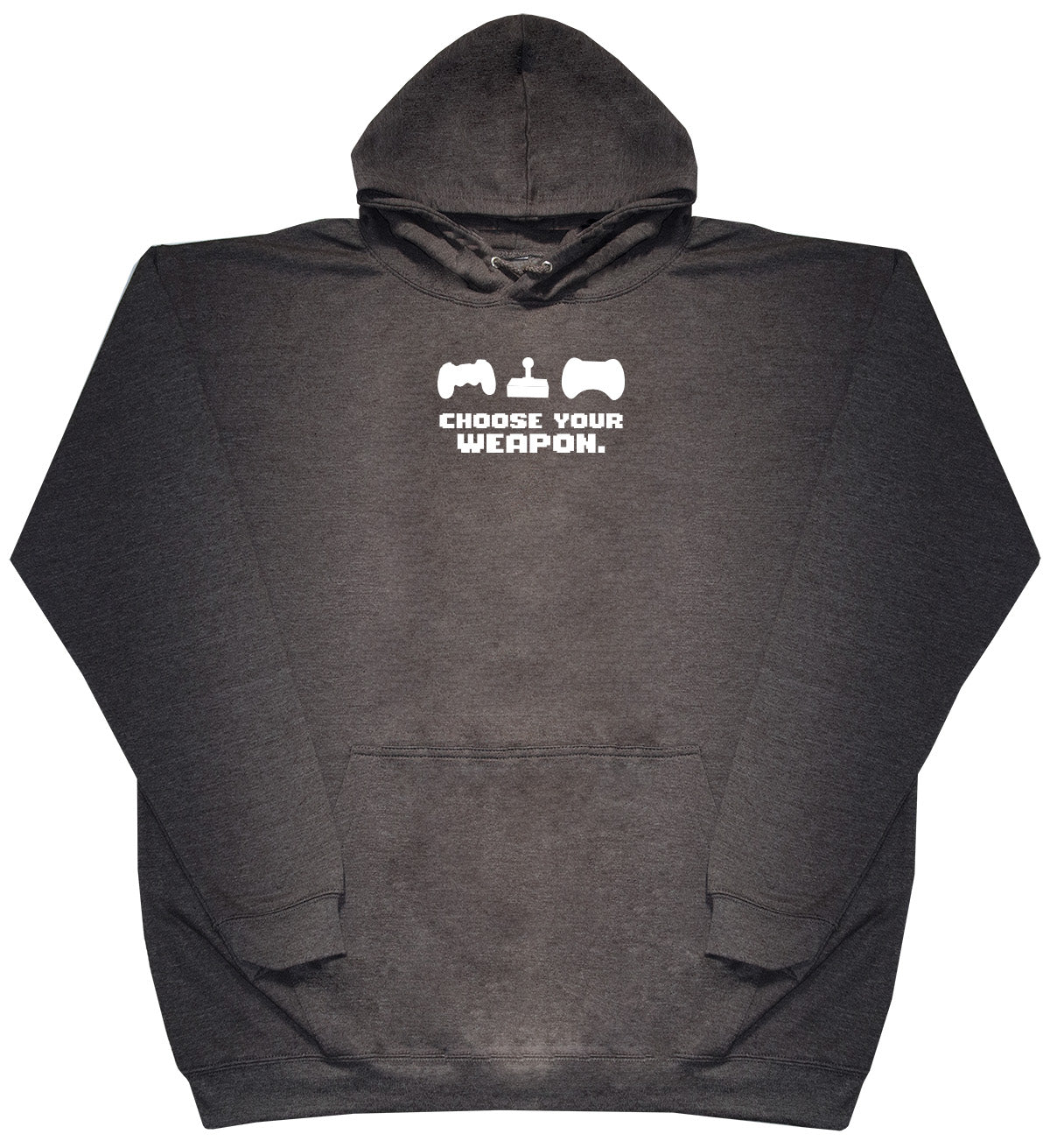 Choose Your Weapon - Huge Oversized Comfy Original Hoody