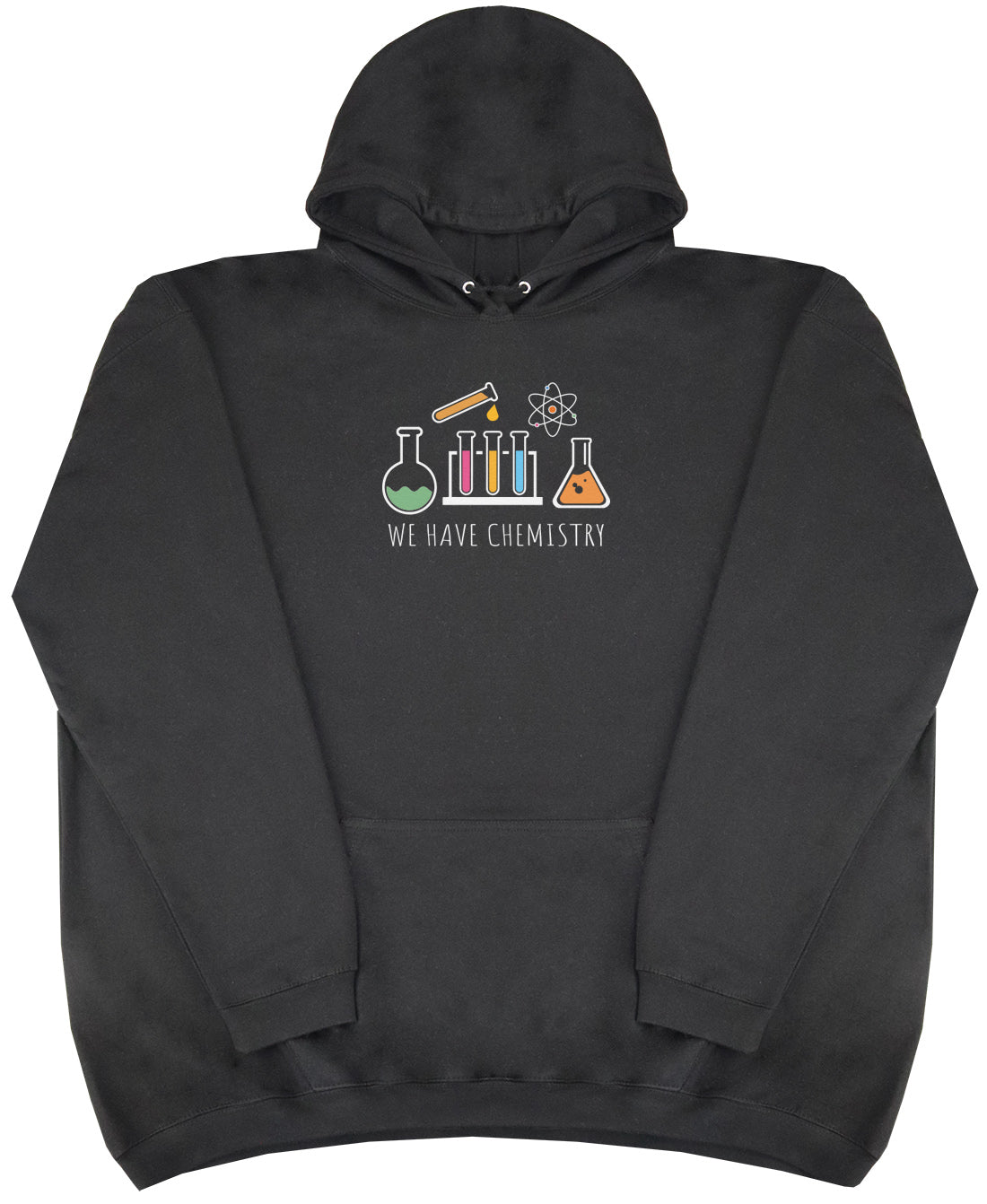 We Have Chemistry - Huge Oversized Comfy Original Hoody