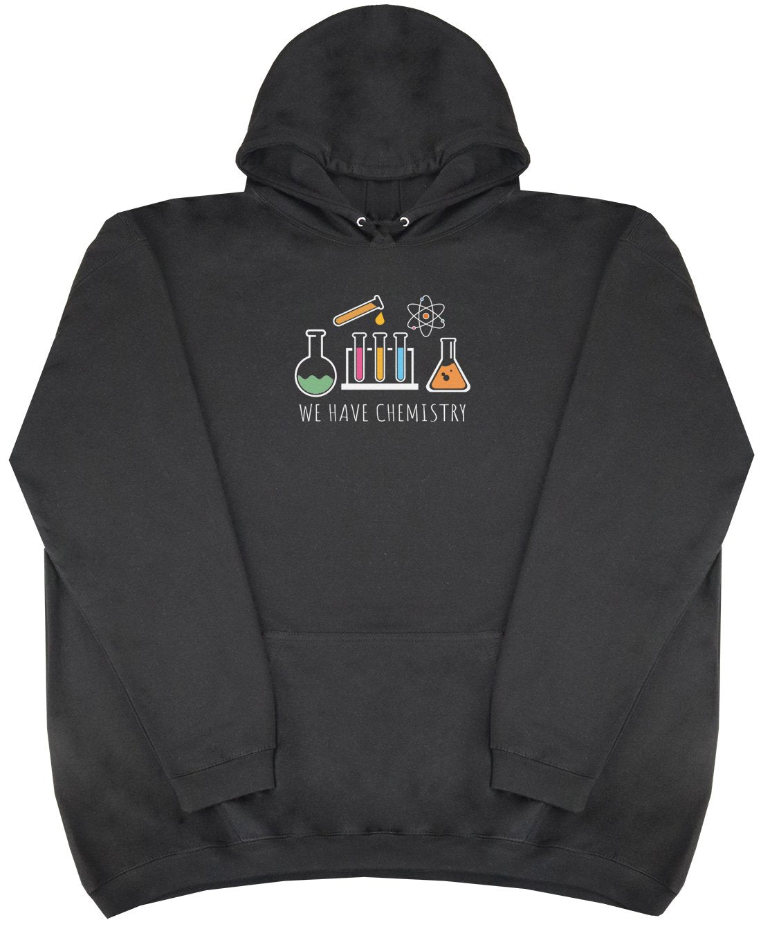 We Have Chemistry - New Style - Huge Size - Oversized Comfy Hoody