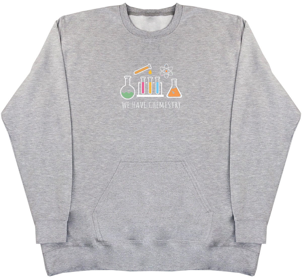 We have Chemistry - Huge Oversized Hoodless Hoodie