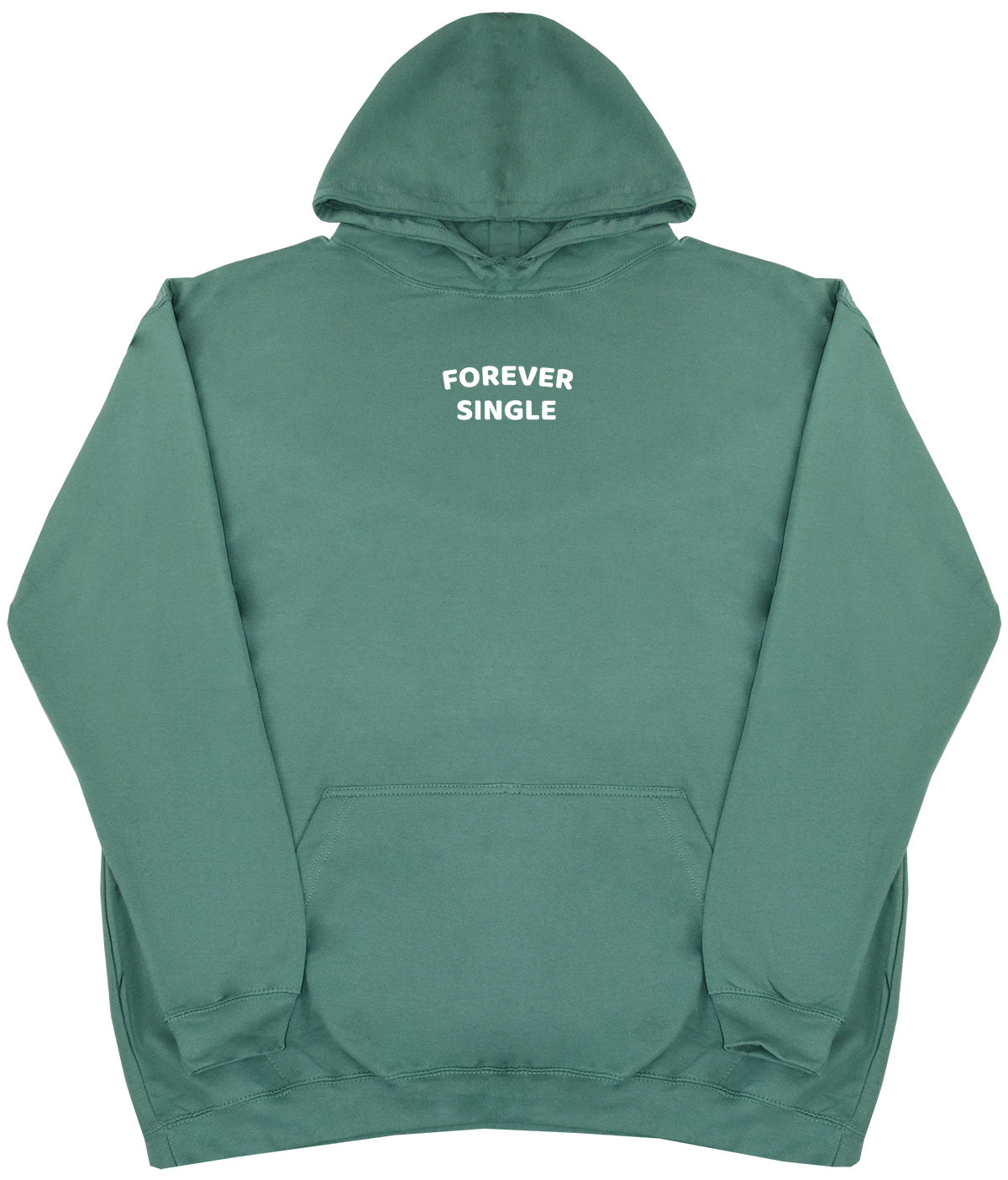 Forever Single - Huge Oversized Comfy Original Hoody