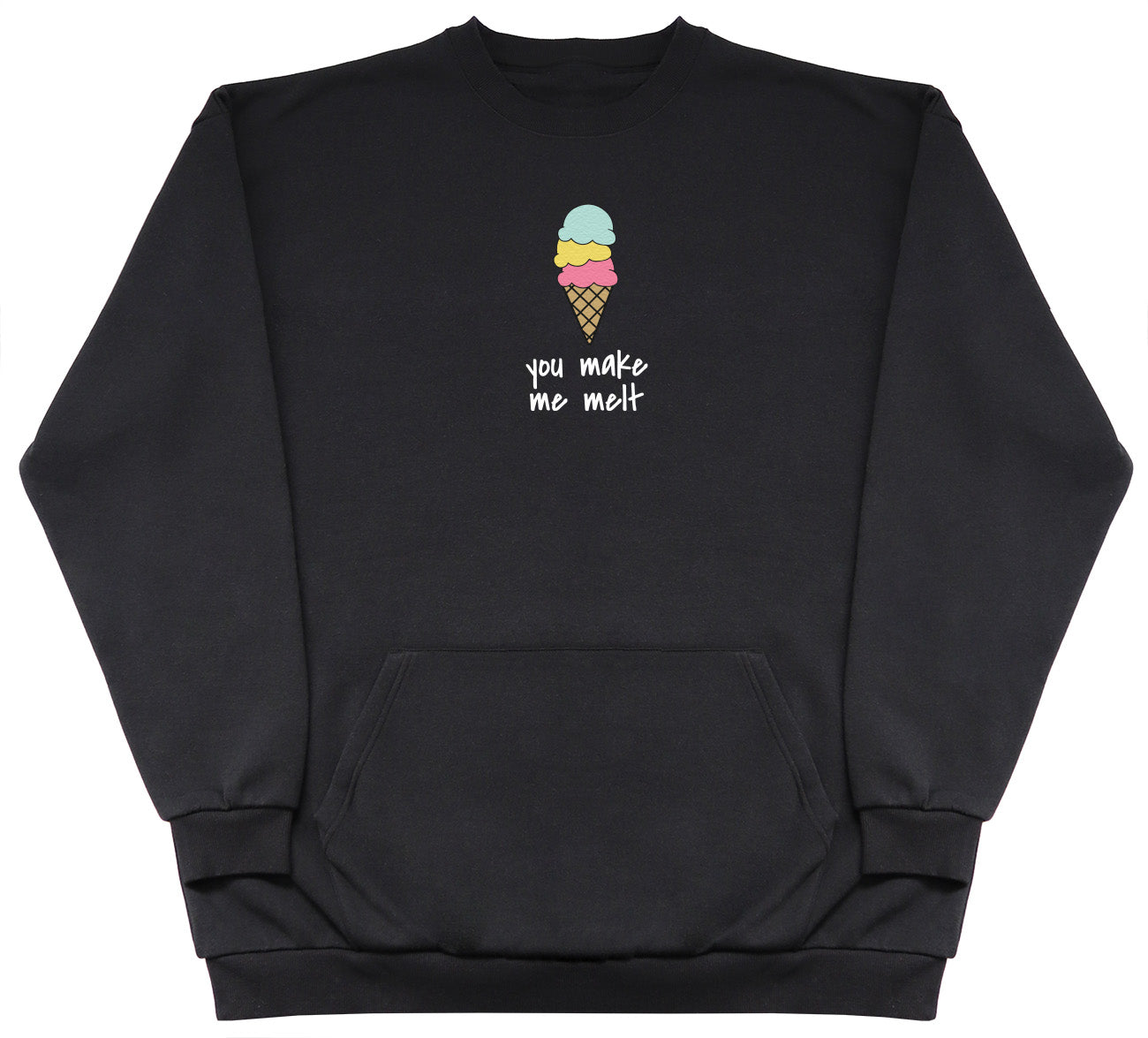 You Make Me Melt - Huge Oversized Hoodless Hoodie