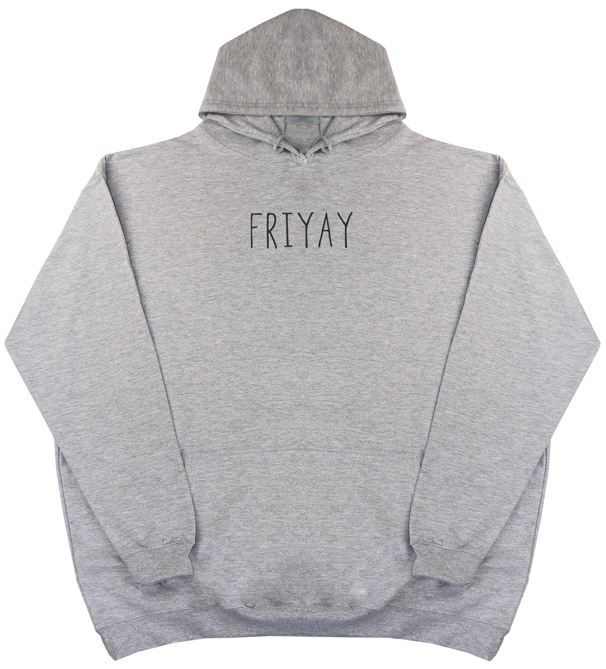 FRIYAY - Huge Oversized Comfy Original Hoody