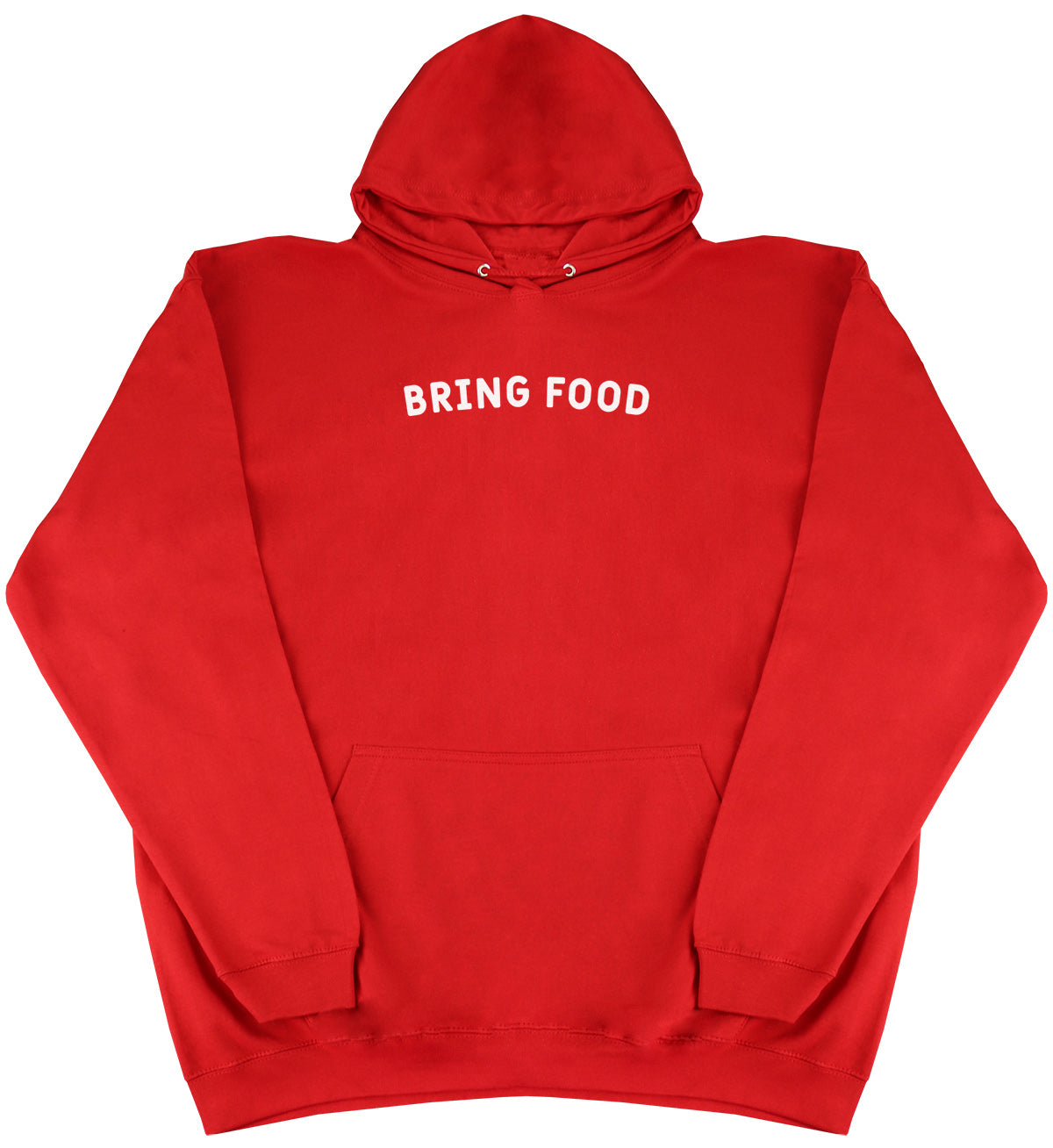 Bring Food - Huge Oversized Comfy Original Hoody