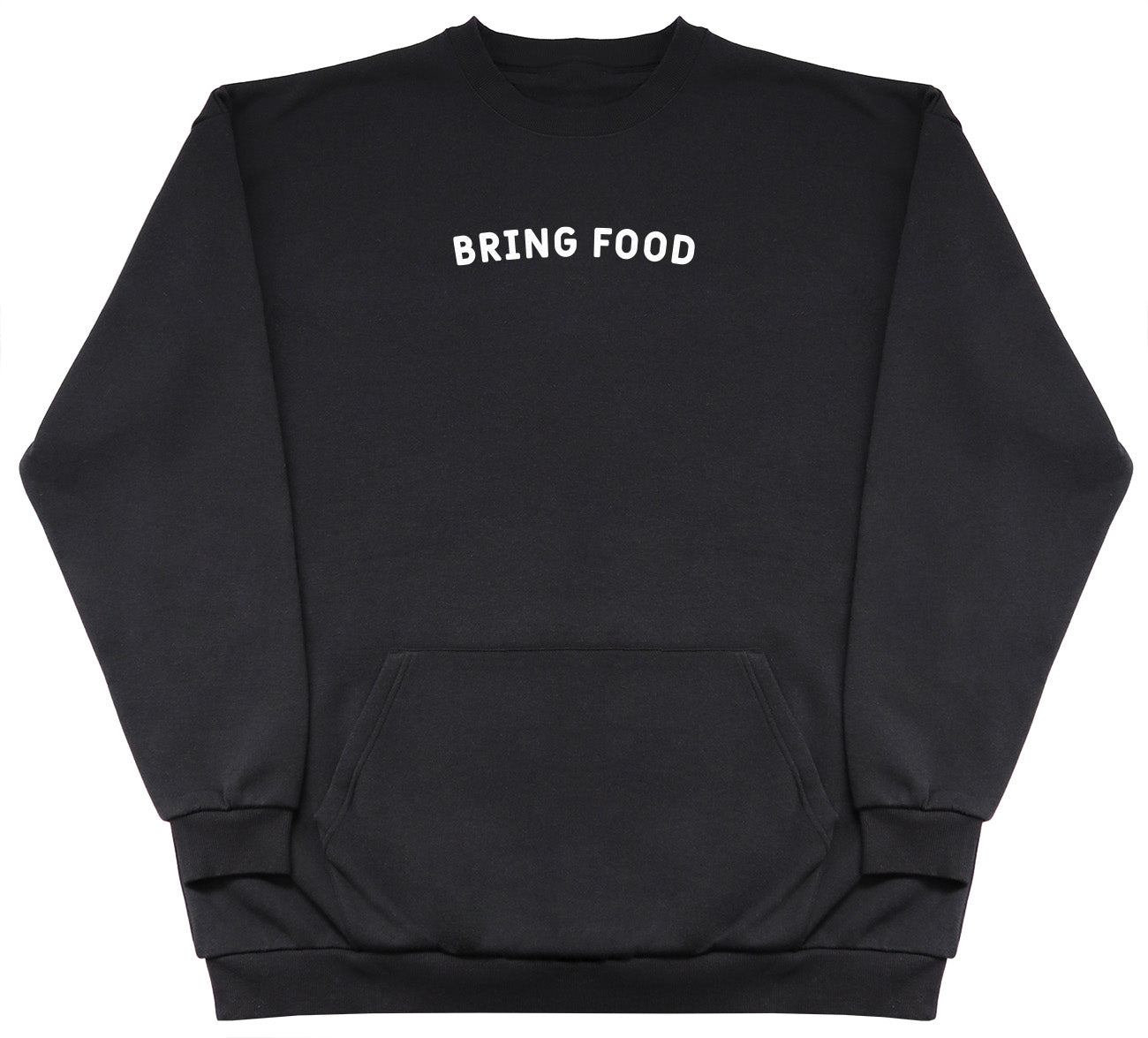 Bring Food - Huge Oversized Hoodless Hoodie