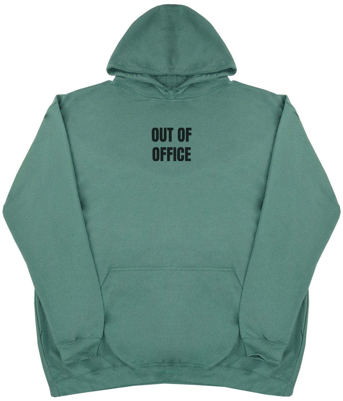 Out Of Office - New Style - Huge Size - Oversized Comfy Hoody