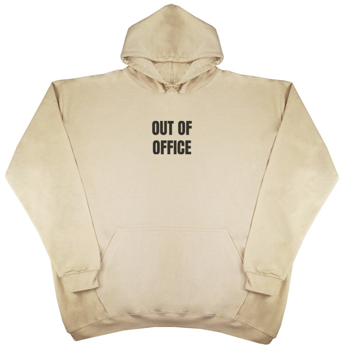 Out Of Office - New Style - Huge Size - Oversized Comfy Hoody