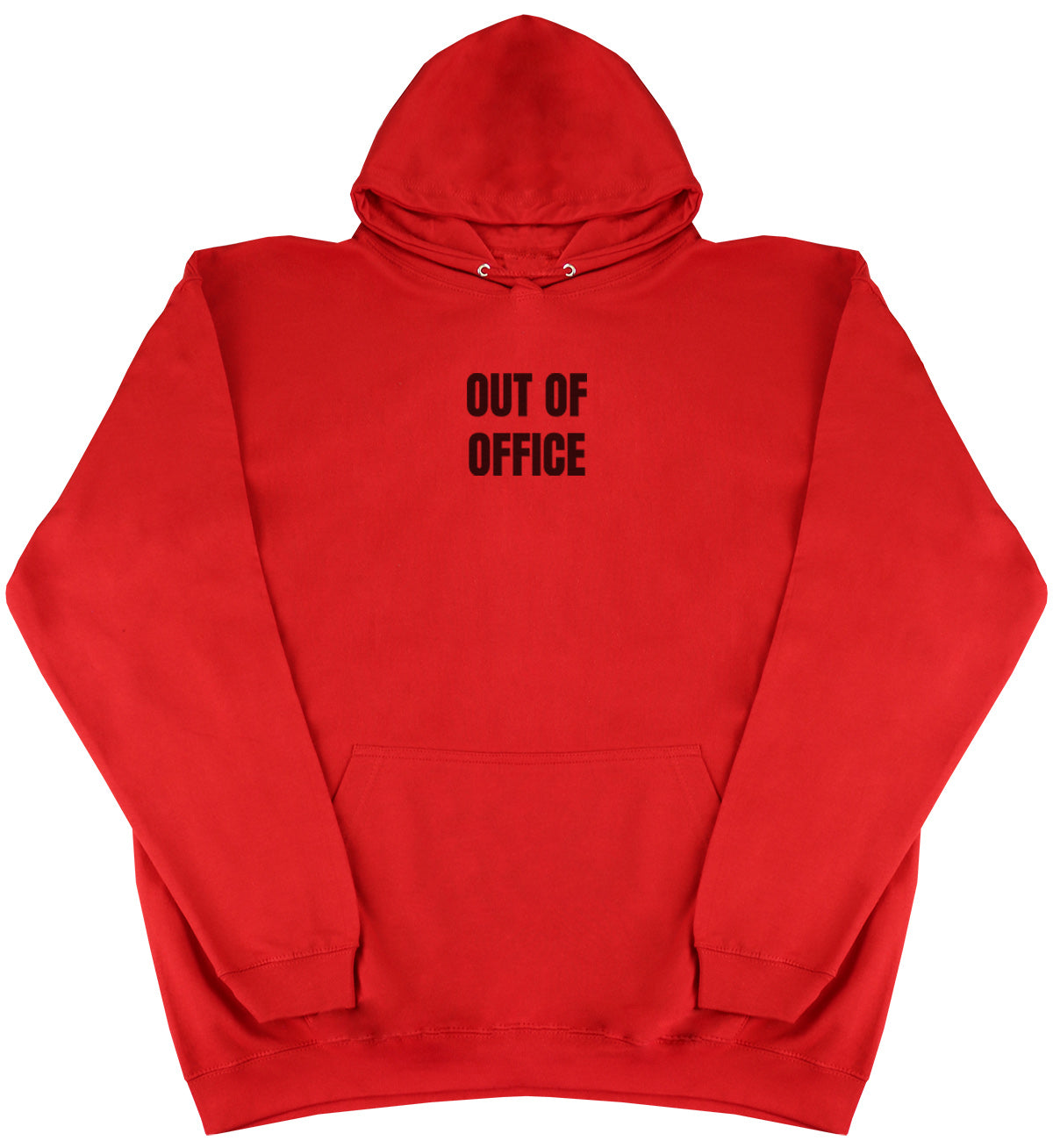 Out Of Office - Huge Oversized Comfy Original Hoody