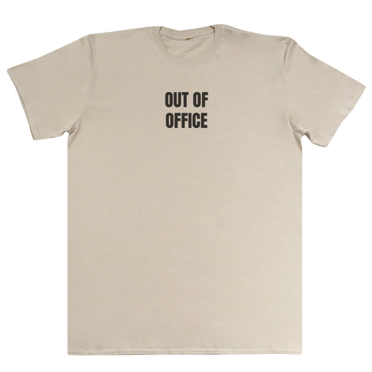 Out Of Office - Huge Oversized Comfy Original T-Shirt