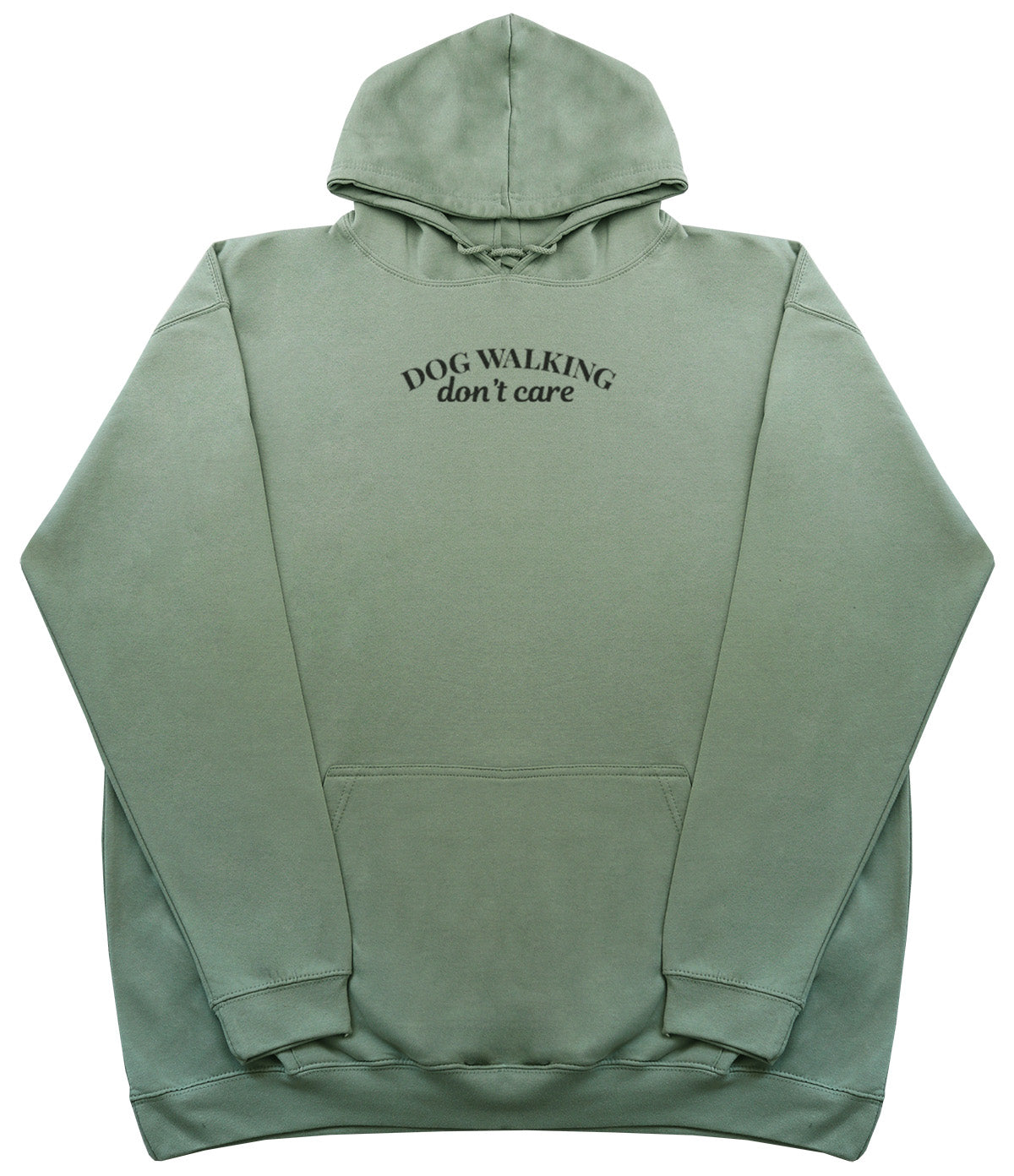 Dog Walking Don't Care - Huge Oversized Comfy Original Hoody