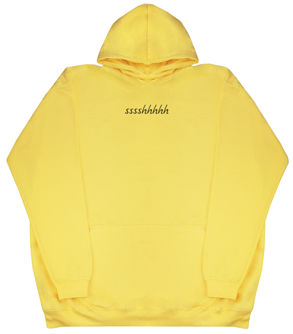 sssshhhhh - Huge Oversized Comfy Original Hoody