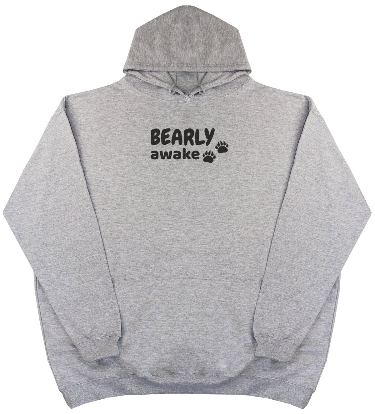 Bearly Awake - New Style - Huge Size - Oversized Comfy Hoody