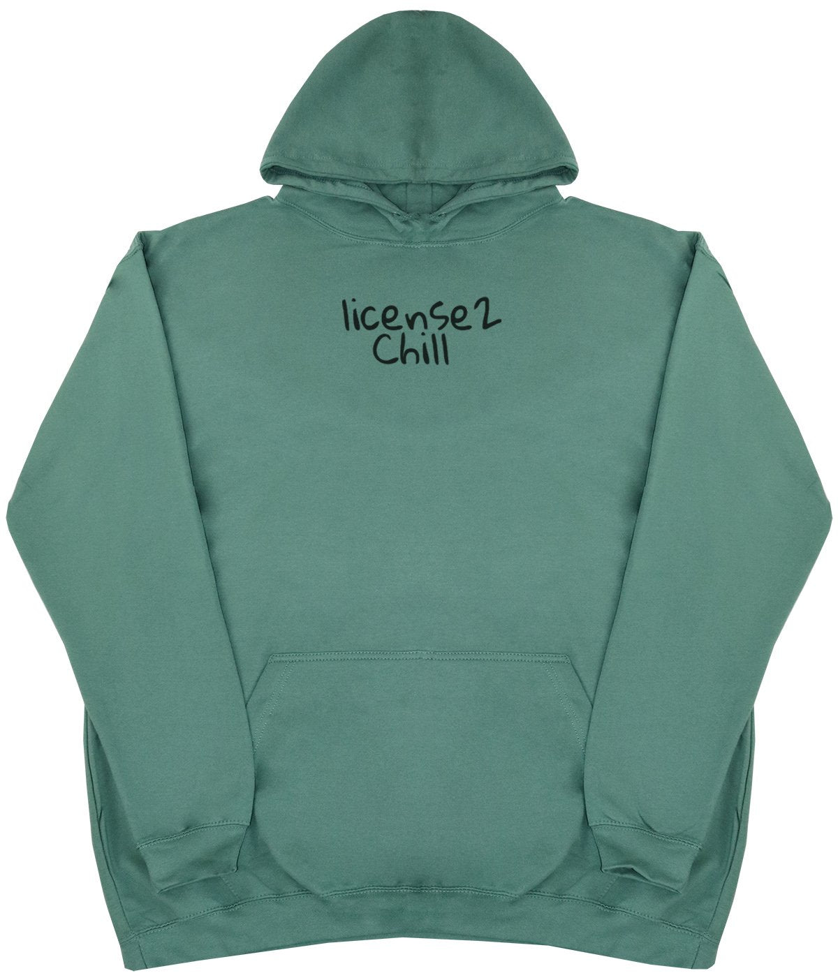 License2Chill - New Style - Huge Size - Oversized Comfy Hoody