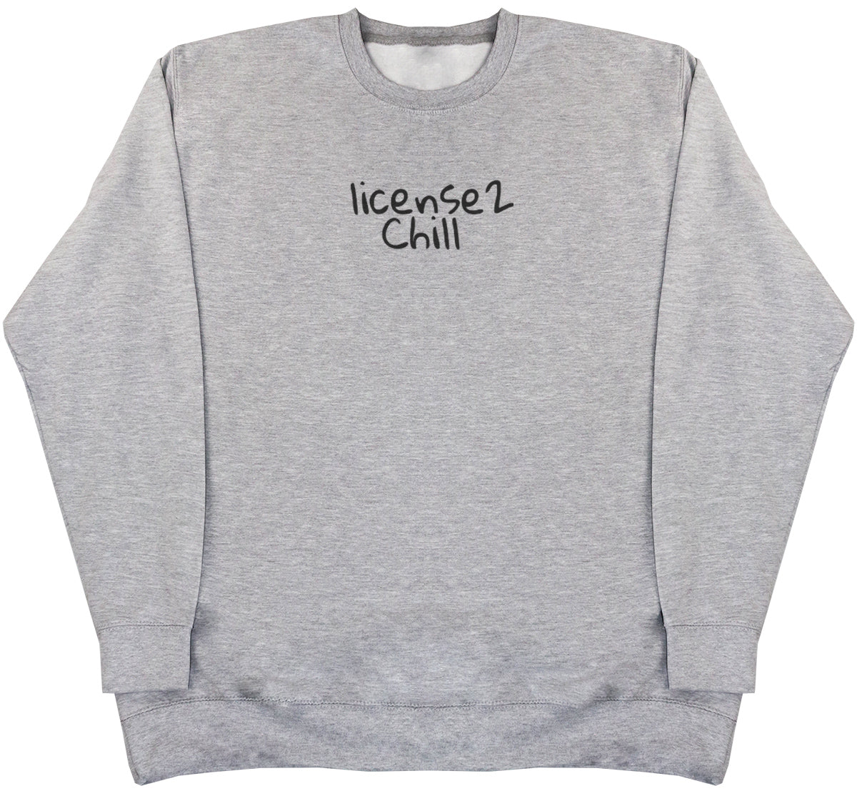 License2Chill - Huge Oversized Comfy Original Sweater