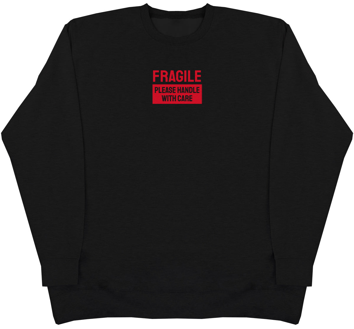 Fragile - Huge Oversized Comfy Original Sweater