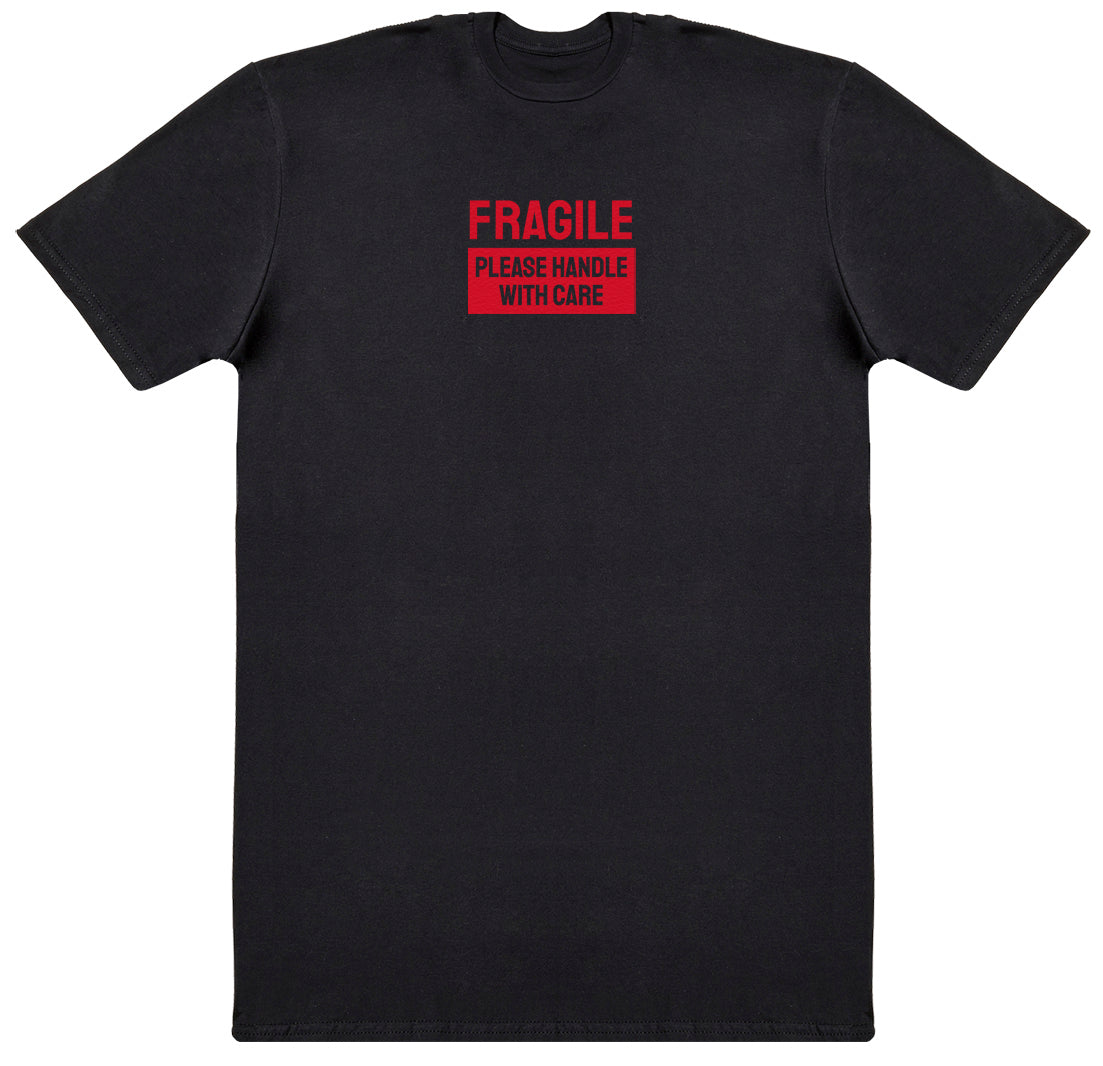 Fragile - New Style Huge Comfy T-Shirt