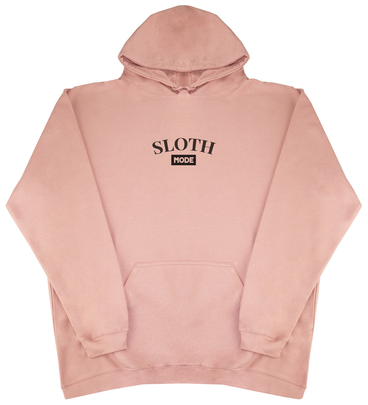 Sloth Mode - Huge Oversized Comfy Original Hoody