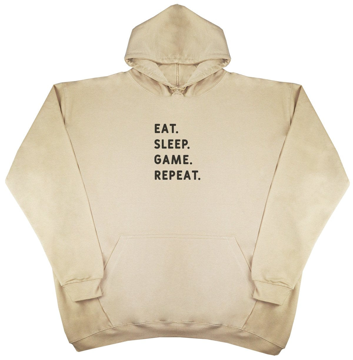 Eat Sleep Game Repeat - New Style - Huge Size - Oversized Comfy Hoody