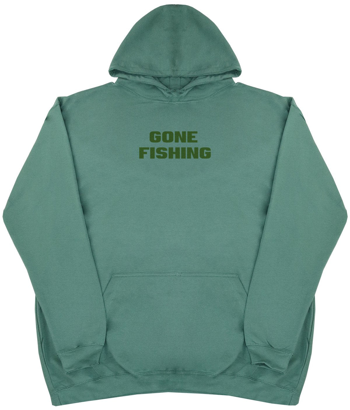 Gone Fishing - New Style - Huge Size - Oversized Comfy Hoody