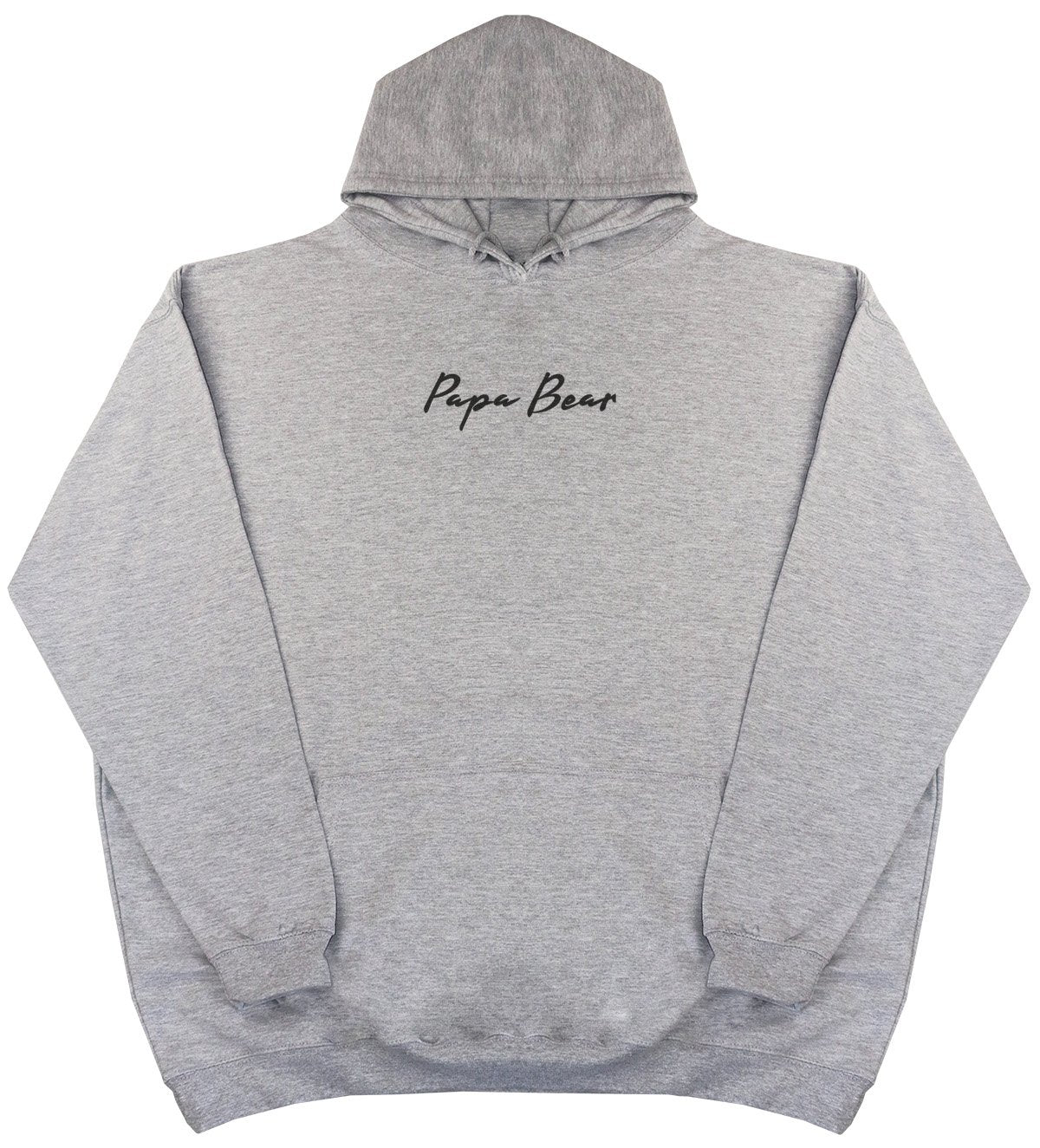 Papa Bear - New Style - Huge Size - Oversized Comfy Hoody