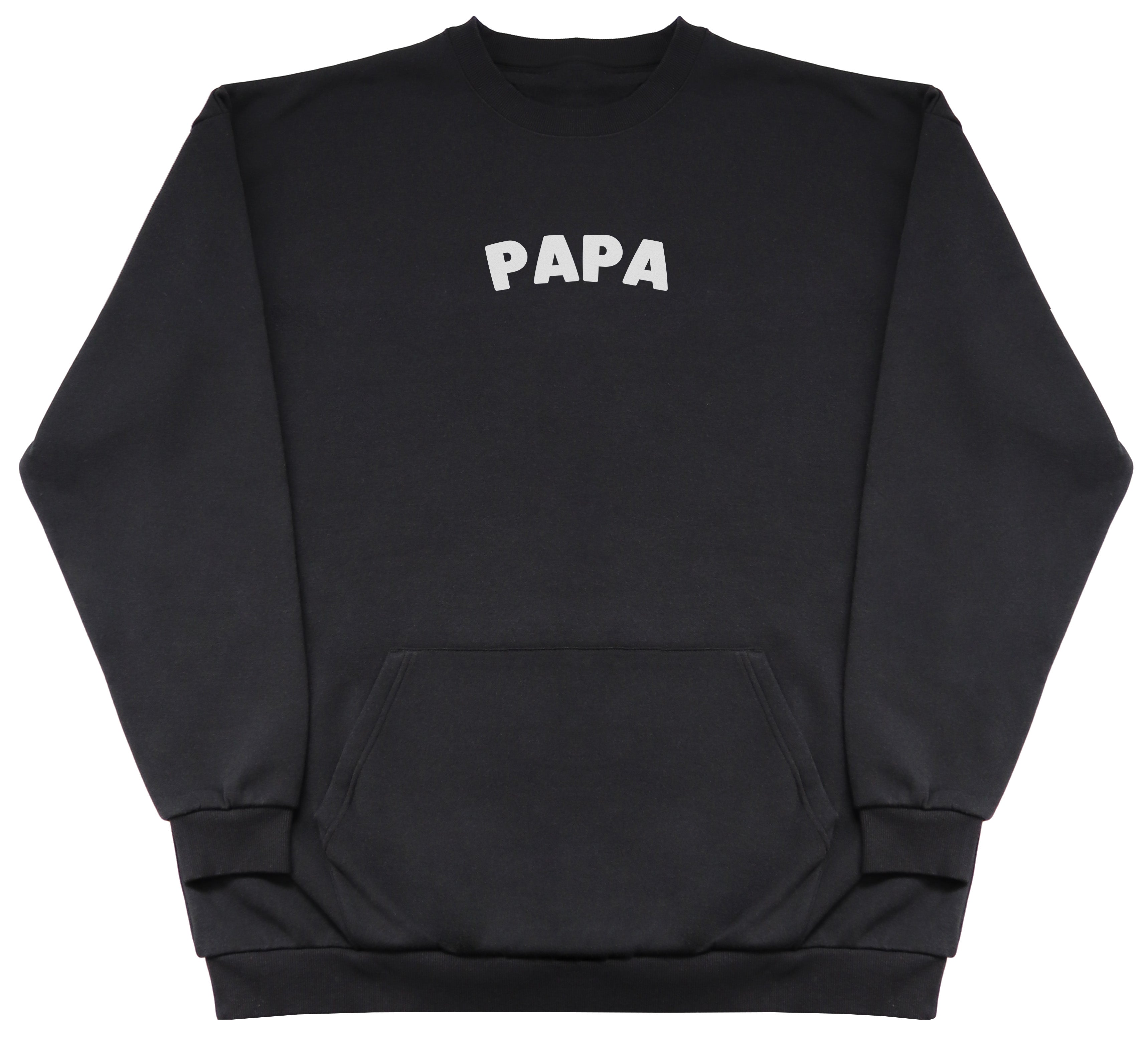 Papa - Huge Oversized Hoodless Hoodie