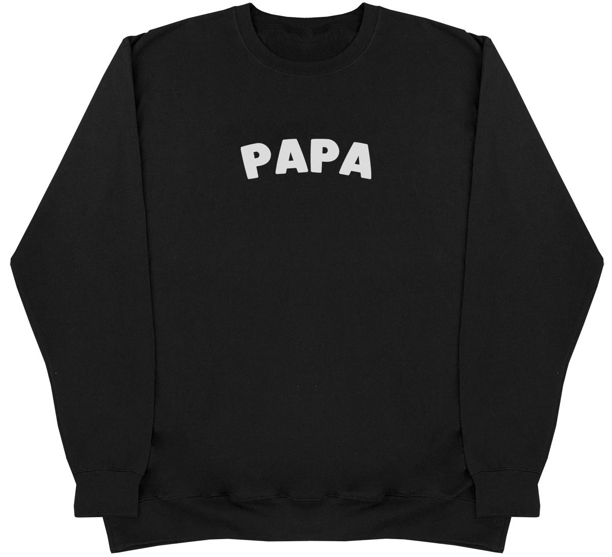 Papa - Huge Oversized Comfy Original Sweater