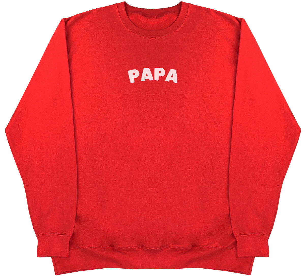 Papa - Huge Oversized Comfy Original Sweater