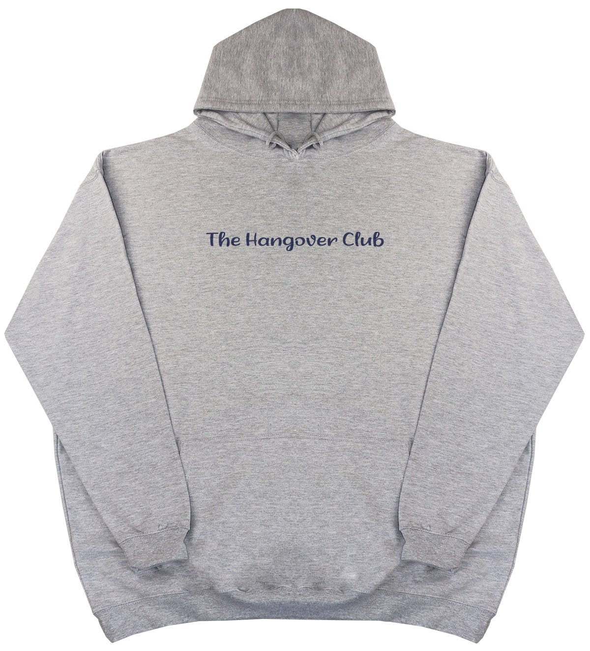 The Hangover Club - New Style - Huge Size - Oversized Comfy Hoody